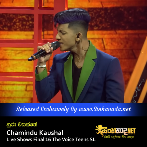 Nura Wasanthe - Chamindu Kaushal Live Shows Final 16 The Voice Teens SL.mp3