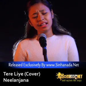 Cover Art – Tere Liye (Cover) - Neelanjana.mp3