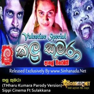 Cover Art – Kalu Kumara ( THharu Kumara Parody Version ) - Sippi Cinema Ft Sulakkana.mp3
