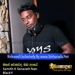 Cover Art – Mage Wenawada Oba Aye (Thattuwak Dama) - Samith K Senarath feat. BlackY.mp3