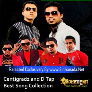 Centigradz and D Tap Best Song Collection.mp3