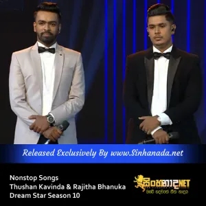 Cover Art – Nonstop Songs - Thushan Kavinda & Rajitha Bhanuka Dream Star Season 10.mp3