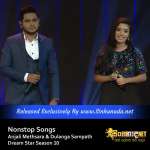 Cover Art – Nonstop Songs - Anjali Methsara & Dulanga Sampath Dream Star Season 10.mp3