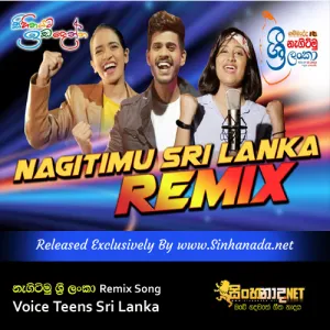 Cover Art – Nagitimu Sri Lanka Remix Song - Voice Teens Sri Lanka.mp3