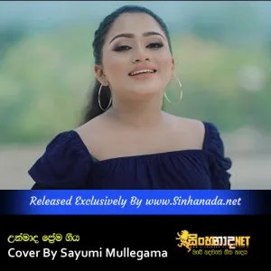 Cover Art – Unmada Prema Geeya Cover By Sayumi Mullegama.mp3