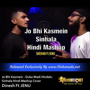 Cover Art – Jo Bhi Kasmein - Duka Wadi Hindalu Sinhala Hindi Mashup Cover - Dinesh Ft JENU.mp3