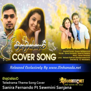 Cover Art – Hithuwakkari Teledrama Theme Song Cover - Sanira Fernando Ft Sewmini Sanjana.mp3