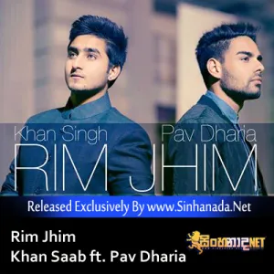 Cover Art – Rim Jhim (Therum Ganne Kawadada Oba Ma Hindi Version) - Khan Saab ft. Pav Dharia.mp3