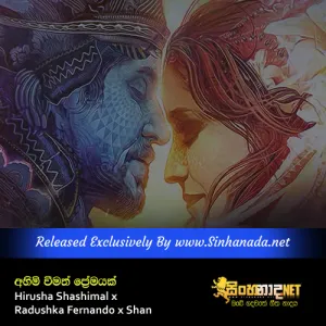 Cover Art – Ahimiweemath Premayak - Hirusha Shashimal x Radushka Fernando x Shan.mp3