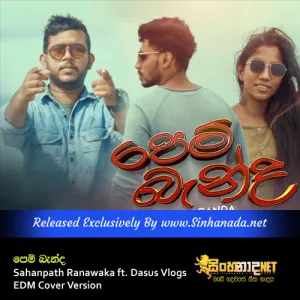 Cover Art – Pem Banda - Sahanpath Ranawaka ft. Dasus Vlogs EDM Cover Version.mp3