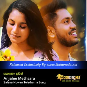 Cover Art – Salena Nuwan - Anjalee Methsara Salena Nuwan Teledrama Song.mp3