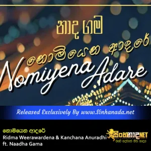 Cover Art – Nomiyena Adare - Ridma Weerawardena & Kanchana Anuradhi ft. Naadha Gama.mp3