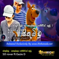 Scooby Dubi Du Rap - Kello Gammiris Kudu Skubi Dubi Du Kello Gammiris Kudu - SD rover ft Eazie D.mp3