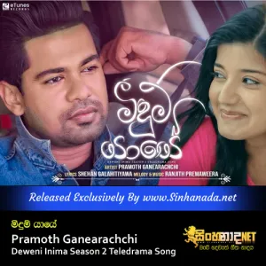 Cover Art – Meedum Yaye - Pramoth Ganearachchi Deweni Inima Season 2 Teledrama Song.mp3