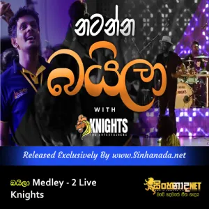 Cover Art – Baila Medley - 2 Live Knights.mp3