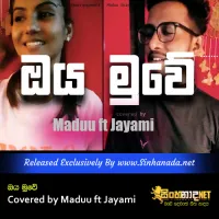 Cover Art – Oya Muwe Covered by Maduu ft Jayami.mp3