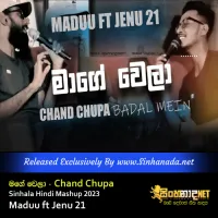 Cover Art – Mage Wela x Chand Chupa Sinhala Hindi Mashup 2023 - Maduu ft Jenu 21.mp3