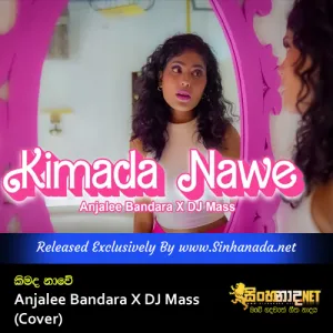 Cover Art – Kimada Nawe - Anjalee Bandara X DJ Mass (Cover).mp3