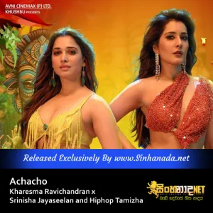 Cover Art – Achacho - Kharesma Ravichandran x Srinisha Jayaseelan and Hiphop Tamizha.mp3