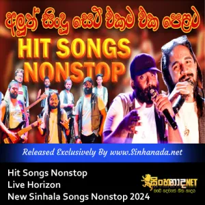 Cover Art – Hit Songs Nonstop - Live Horizon New Sinhala Songs Nonstop 2024.mp3