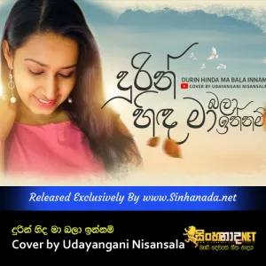 Cover Art – Durin Hinda Ma Bala Innam Cover by Udayangani Nisansala.mp3