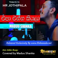 Cover Art – Epa Enna kiyala Covered by Maduu Shanka.mp3