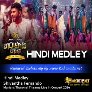 Cover Art – Hindi Medley - Shivantha Fernando Marians Tharunai Thaama Live In Concert 2024.mp3