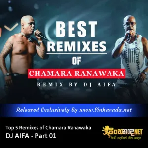 Cover Art – Top 5 Remixes of Chamara Ranawaka - DJ AIFA - Part 01.mp3