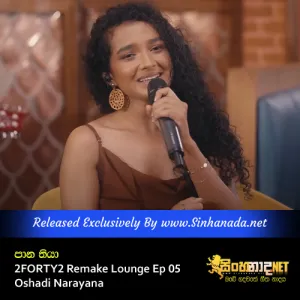 2FORTY2 Remake Lounge Ep 05 - Paana Thiya - Oshadi Narayana.mp3