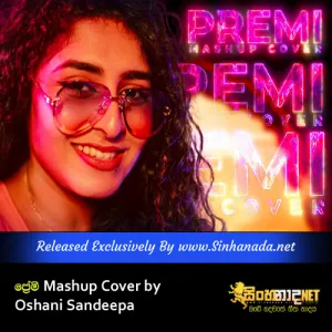 Premi Mashup Cover by Oshani Sandeepa.mp3