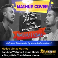 Cover Art – Maduu Vimaa Mashup - Kandulu Watunu X Durin Hinda X Maga Bala X Nolabena Heene.mp3