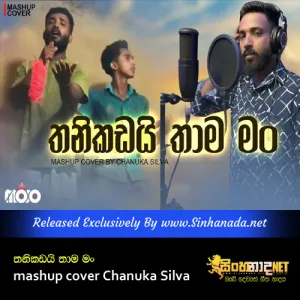 Cover Art – Thanikadai thama man mashup cover Chanuka Silva.mp3