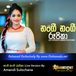 Cover Art – Nangi Nangi Rupika - Live Version By Amandi Sulochana.mp3