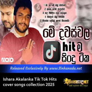 Ishara Akalanka Tik Tok Hits cover songs collection 2025.mp3
