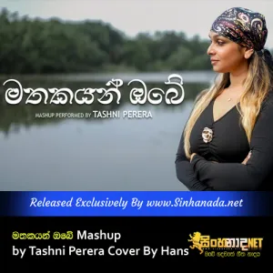 Cover Art – Mathakayan Obe Mashup Performed by Tashni Perera Cover By Hans.mp3