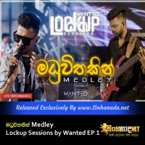 Cover Art – Madhuwithakin Medley - Lockup Sessions by Wanted EP 1.mp3
