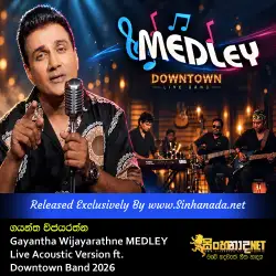 Gayantha Wijayarathne MEDLEY - Live Acoustic Version ft. Downtown Band 2026.mp3