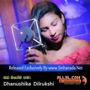 Oba Magema Thama - Dhanushika Dilrukshi.mp3