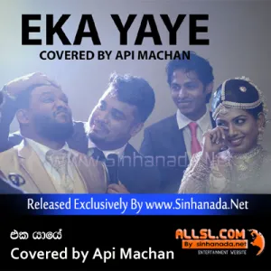 Cover Art – Eka Yaye Kaka Wati - Covered by Api Machan.mp3