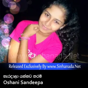 Haradala Yannata Tharam - Oshani Sandeepa.mp3