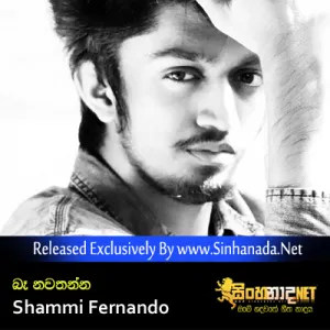 Cover Art – Ba Nawathanna - Shammi Fernando (Hiru Star).mp3