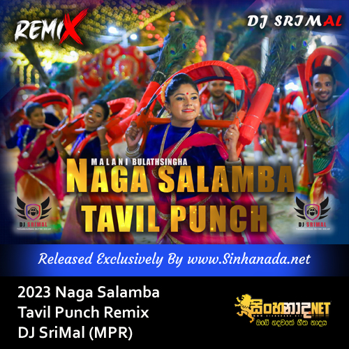 2023 Naga Salamba Tavil Punch Remix DJ SriMal (MPR).mp3