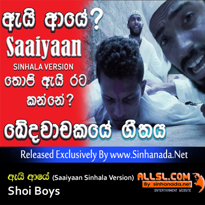 Ai Aye (Saaiyaan Sinhala Version) - Shoi Boys.mp3