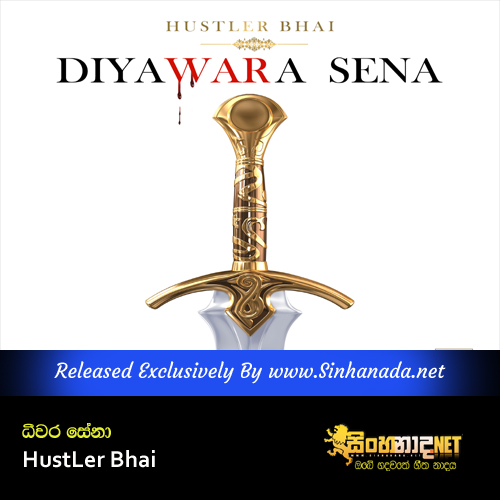 Diyawara Sena (Diyasen) - HustLer Bhai.mp3