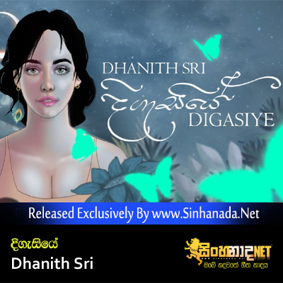 Digasiye - Dhanith Sri.mp3