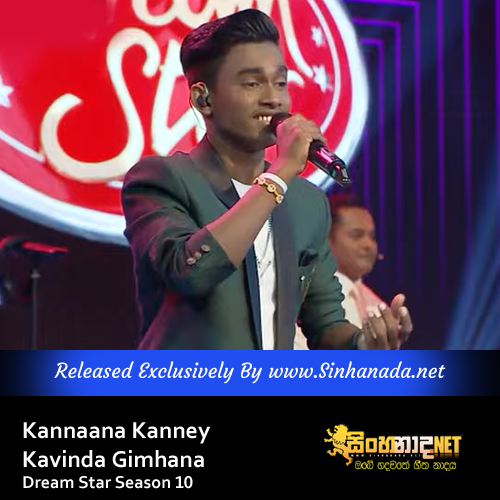 Kannaana Kanney - Kavinda Gimhana Dream Star Season 10.mp3