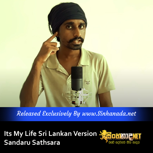 Its My Life Sri Lankan Version - Sandaru Sathsara.mp3
