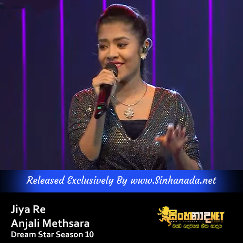 Jiya Re - Anjali Methsara Dream Star Season 10.mp3