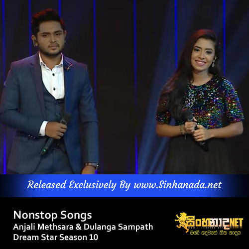 Nonstop Songs - Anjali Methsara & Dulanga Sampath Dream Star Season 10.mp3