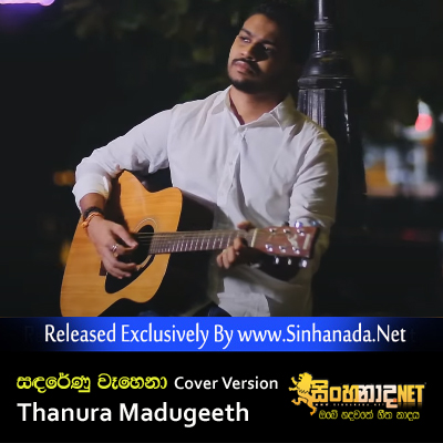 Sandarenu Wahena Cover Version - Thanura Madugeeth.mp3